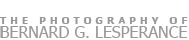 The Photography of Bernard G. Lesperance, photographer